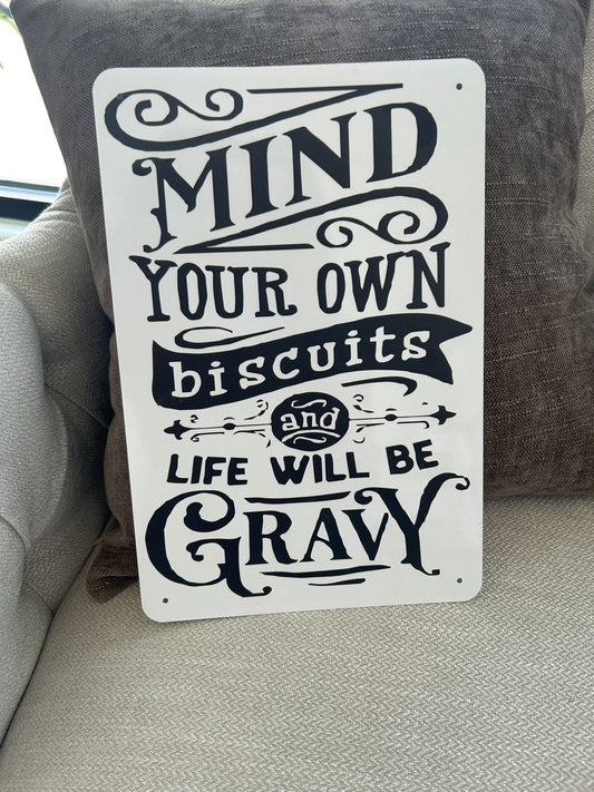 Mind Your Biscuits Metal Sign